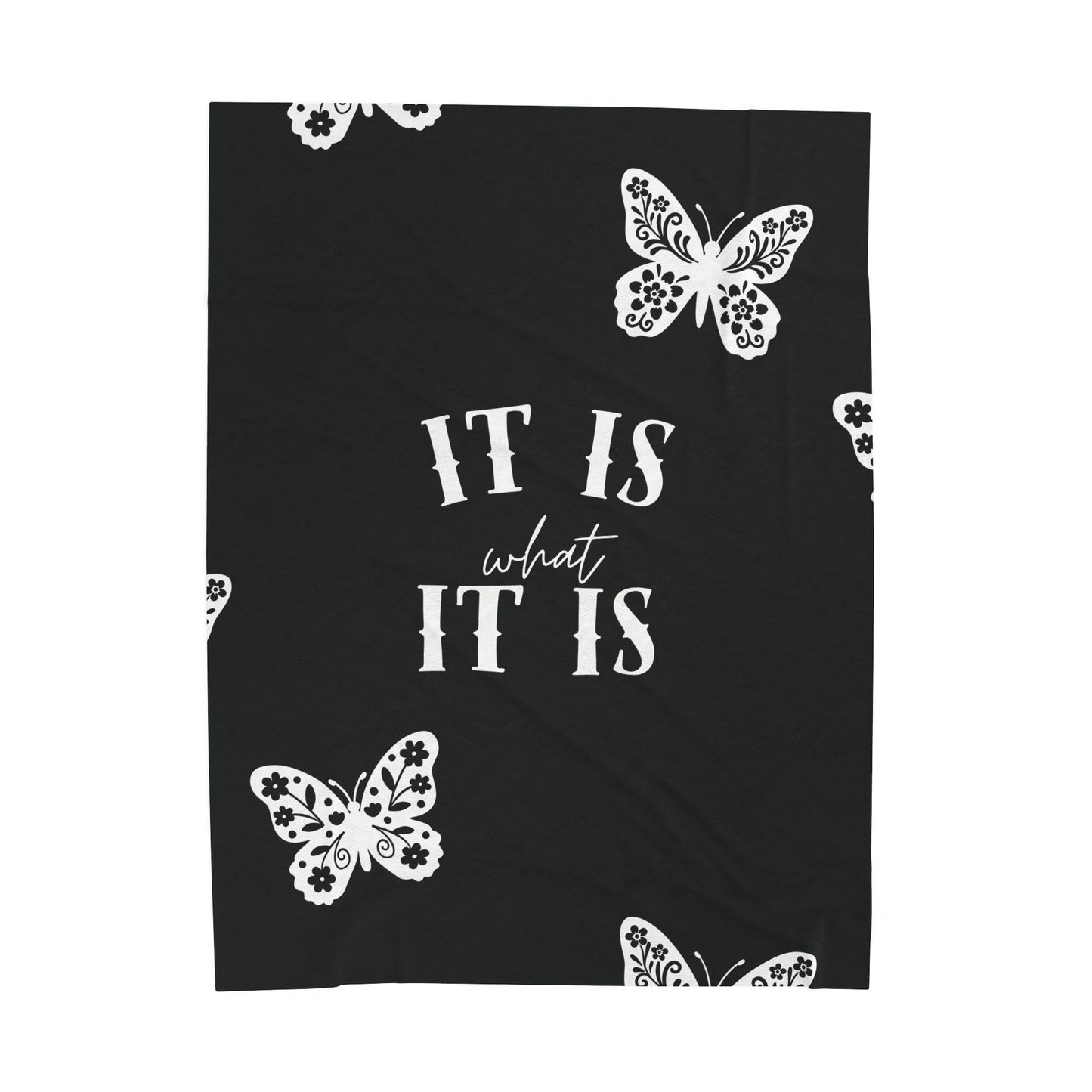Plush Blanket — "It Is What It Is" Black Butterfly Velveteen Throw